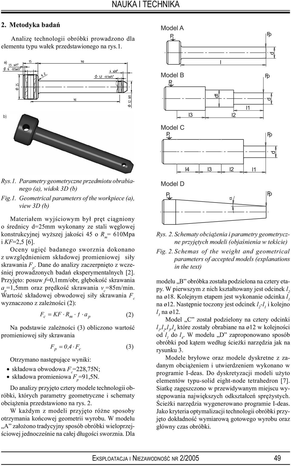 Parametry geometryczne przedmiotu obrabianego (a), widok 3D (b) Fig.1.