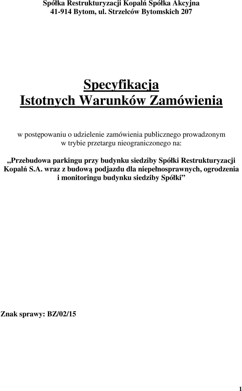 publicznego prowadzonym w trybie przetargu nieograniczonego na: Przebudowa parkingu przy budynku siedziby