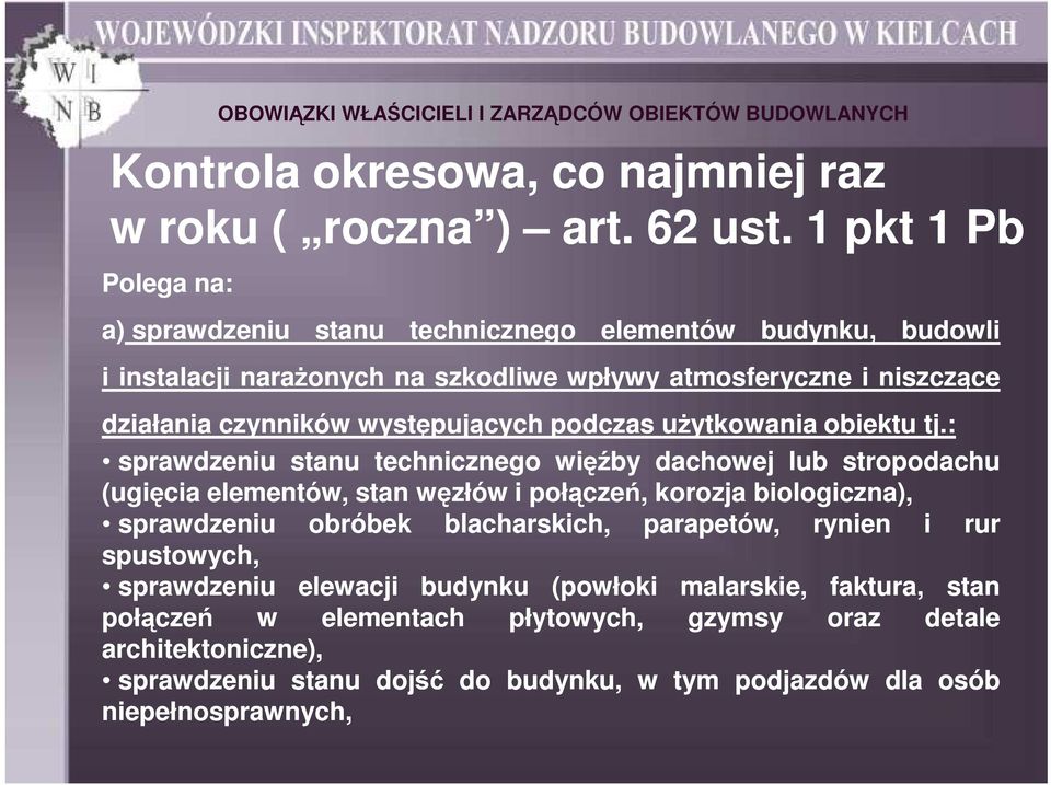 występujących podczas uŝytkowania obiektu tj.