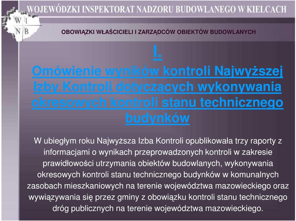 utrzymania obiektów budowlanych, wykonywania okresowych kontroli stanu technicznego budynków w komunalnych zasobach mieszkaniowych na terenie