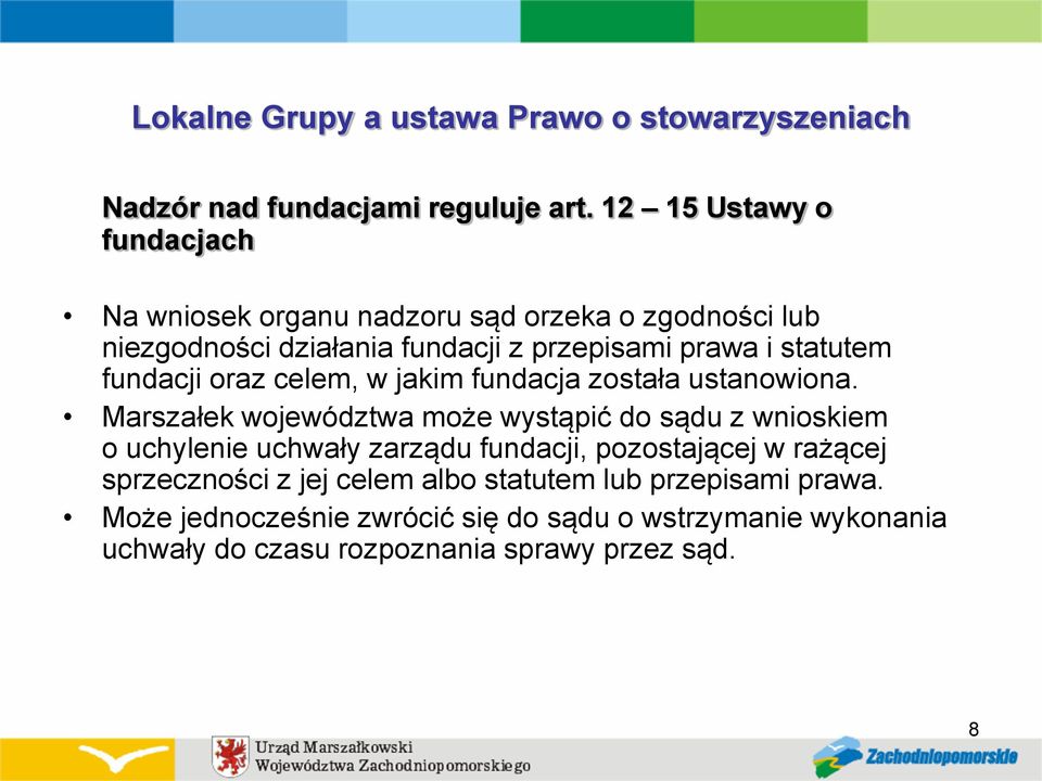 fundacji oraz celem, w jakim fundacja została ustanowiona.