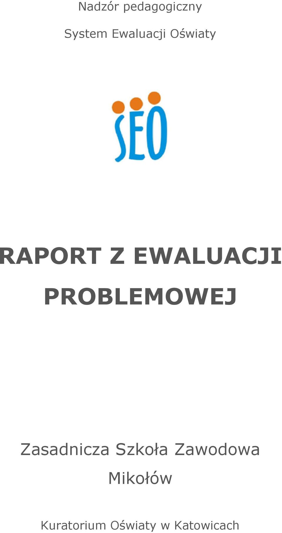 EWALUACJI PROBLEMOWEJ Zasadnicza