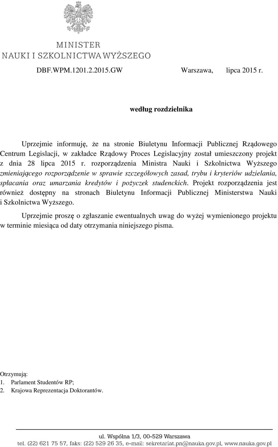 rozporządzenia Ministra Nauki i Szkolnictwa Wyższego zmieniającego rozporządzenie w sprawie szczegółowych zasad, trybu i kryteriów udzielania, spłacania oraz