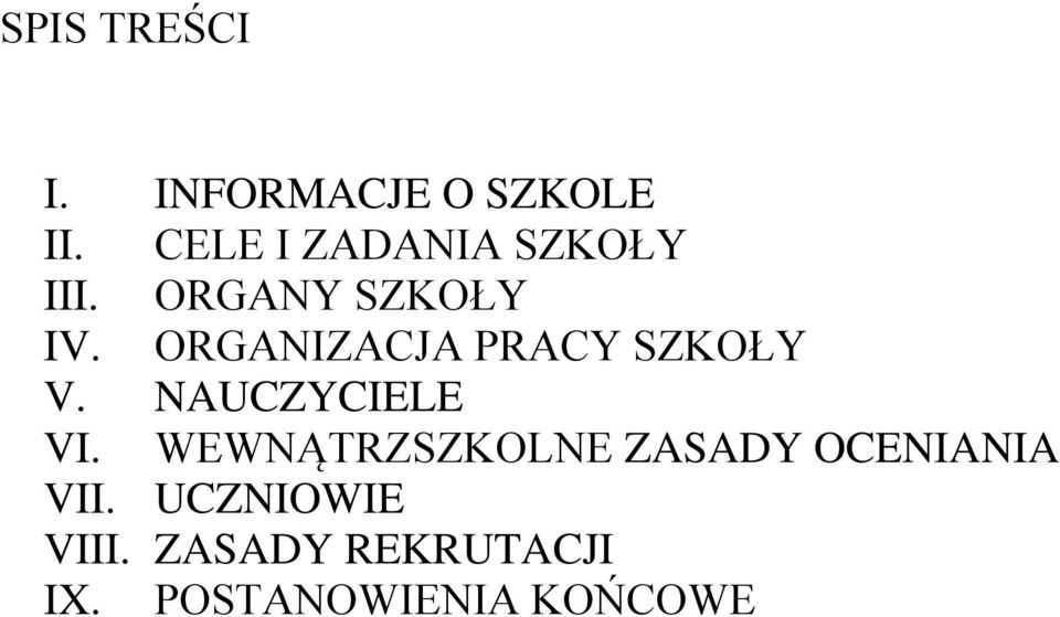 ORGANIZACJA PRACY SZKOŁY V. NAUCZYCIELE VI.