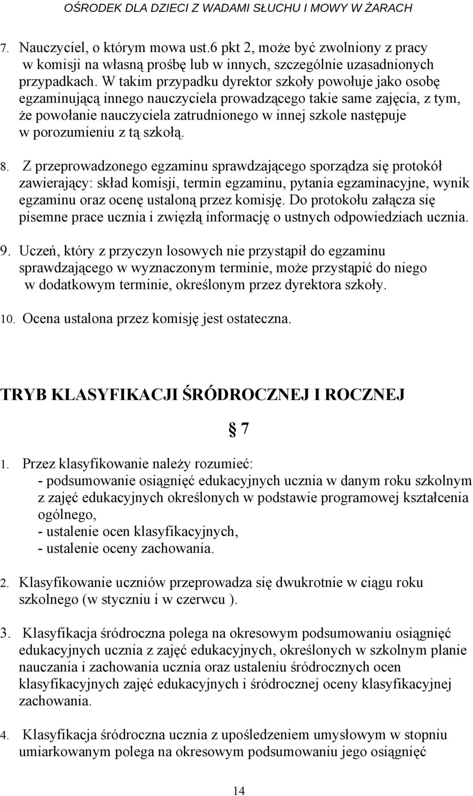 porozumieniu z tą szkołą. 8.