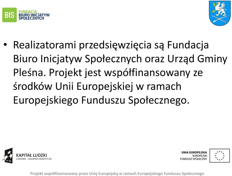 Projekt jest współfinansowany ze środków Unii