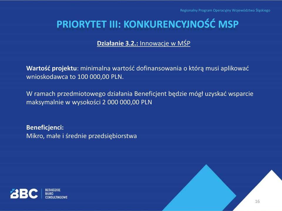 aplikować wnioskodawca to 100 000,00 PLN.