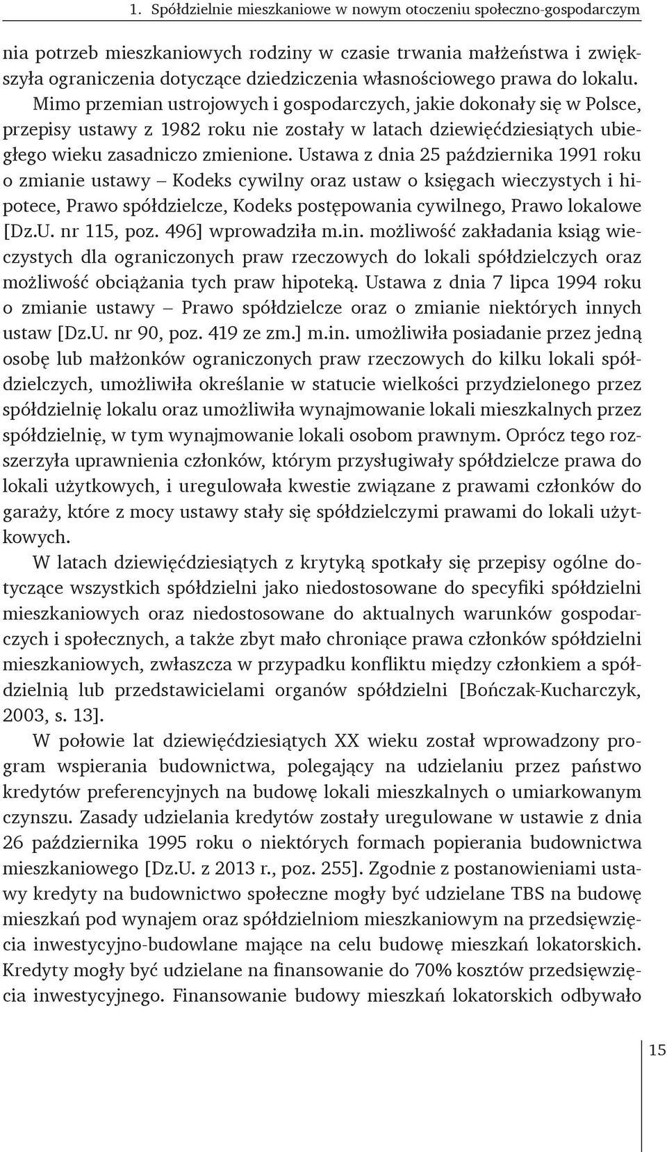 Ustawa z dnia 25 października 1991 roku o zmianie ustawy Kodeks cywilny oraz ustaw o księgach wieczystych i hipotece, Prawo spółdzielcze, Kodeks postępowania cywilnego, Prawo lokalowe [Dz.U. nr 115, poz.