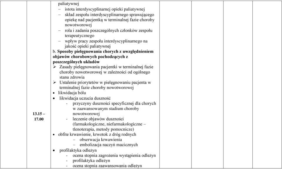 poszczególnych członków zespołu terapeutycznego wpływ pracy zespołu interdyscyplinarnego na jakość opieki paliatywnej b.