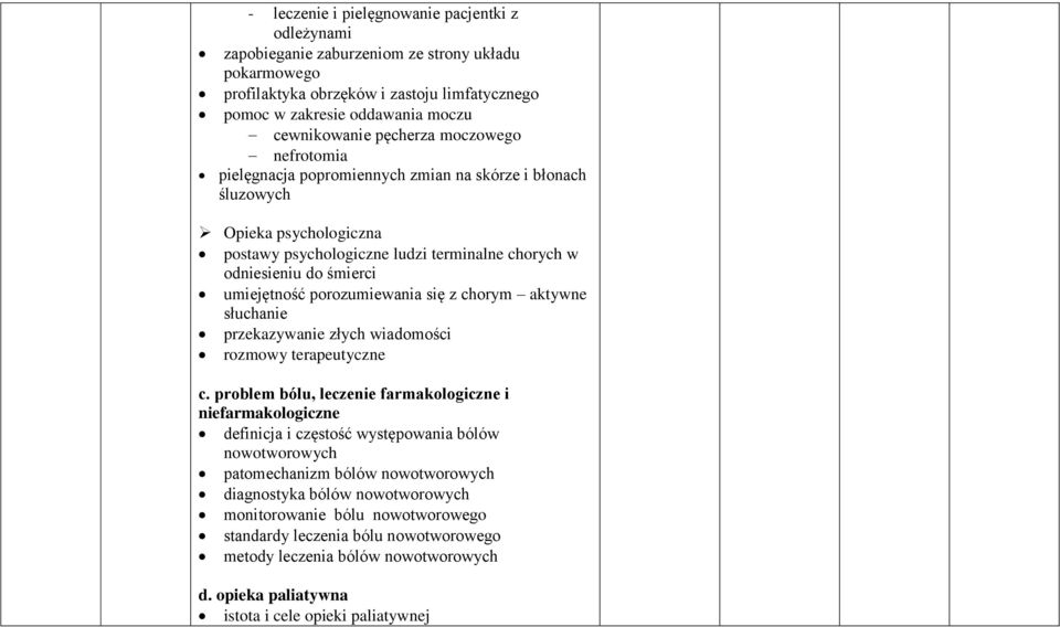 porozumiewania się z chorym aktywne słuchanie przekazywanie złych wiadomości rozmowy terapeutyczne c.