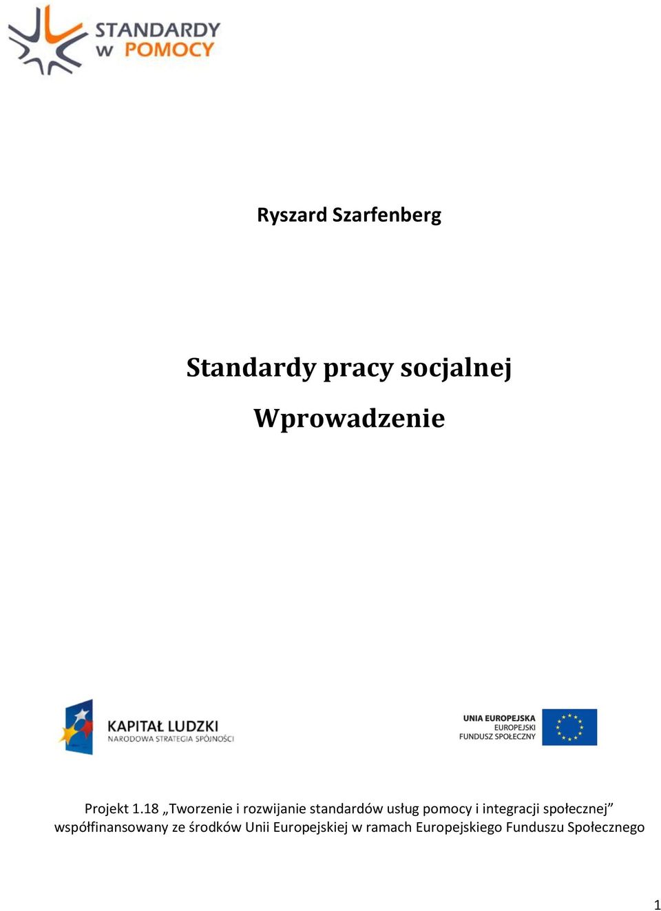 18 Tworzenie i rozwijanie standardów usług pomocy i
