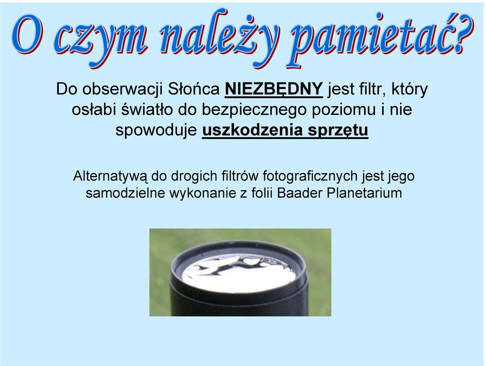 uszkodzenia sprzętu Alternatywą do drogich filtrów