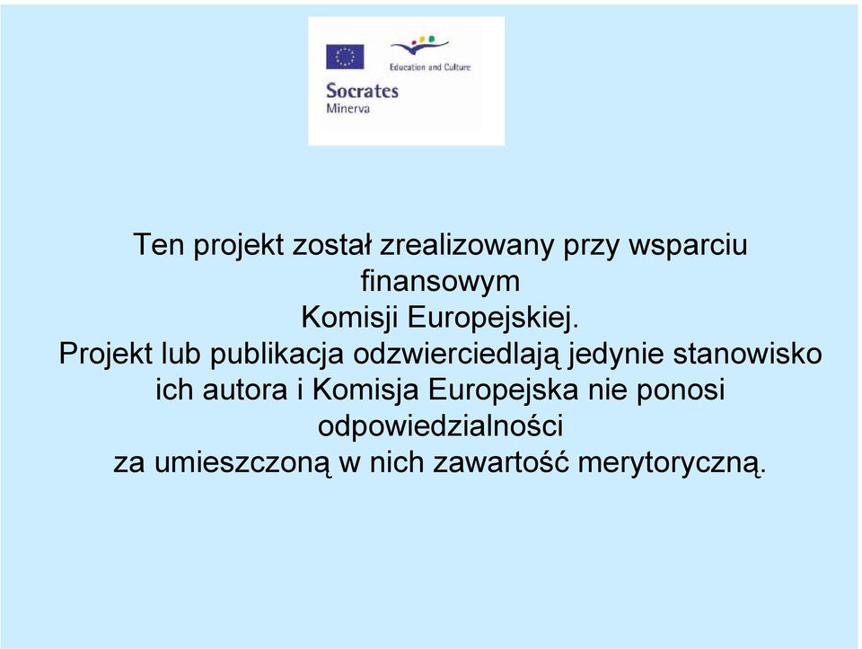 Projekt lub publikacja odzwierciedlają jedynie stanowisko