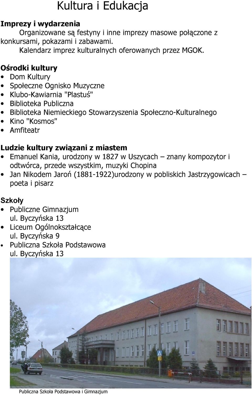 Amfiteatr Ludzie kultury związani z miastem = Emanuel Kania, urodzony w 1827 w Uszycach znany kompozytor i odtwórca, przede wszystkim, muzyki Chopina = Jan Nikodem Jaroń (1881-1922)urodzony w