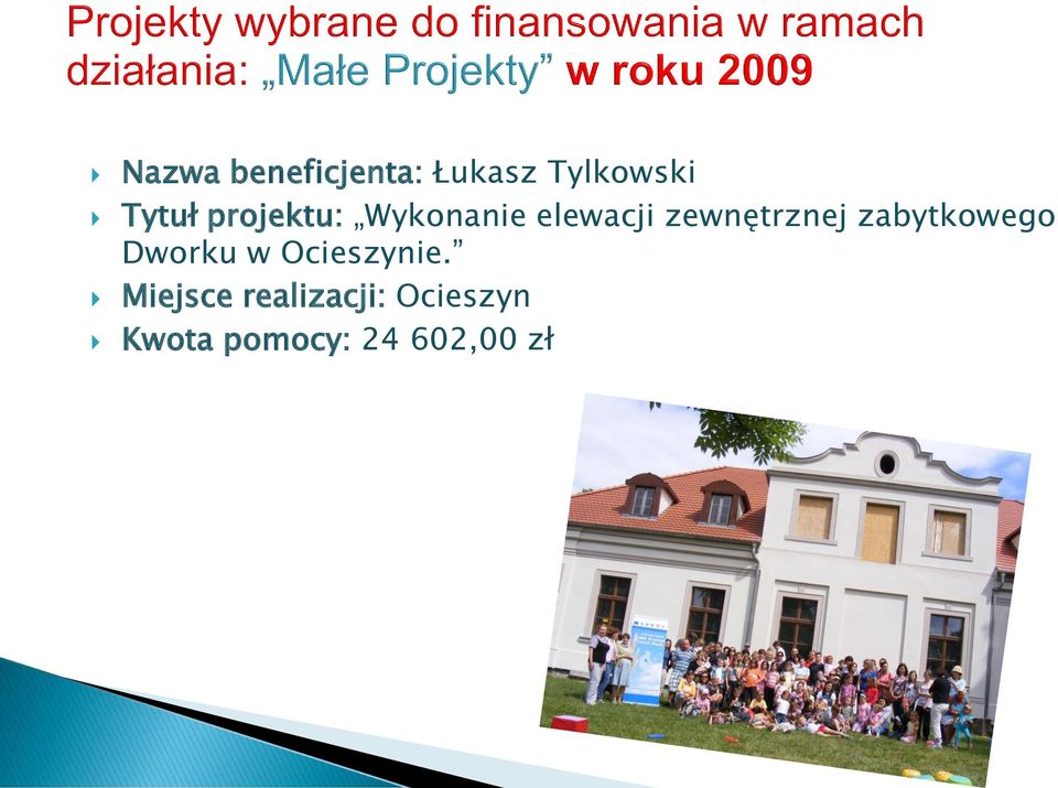 zabytkowego Dworku w Ocieszynie.