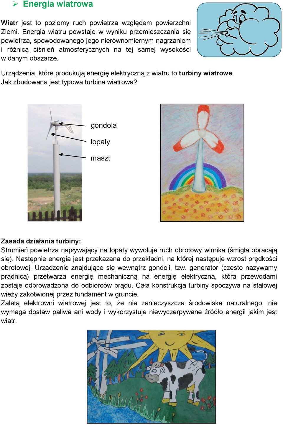 Urządzenia, które produkują energię elektryczną z wiatru to turbiny wiatrowe. Jak zbudowana jest typowa turbina wiatrowa?