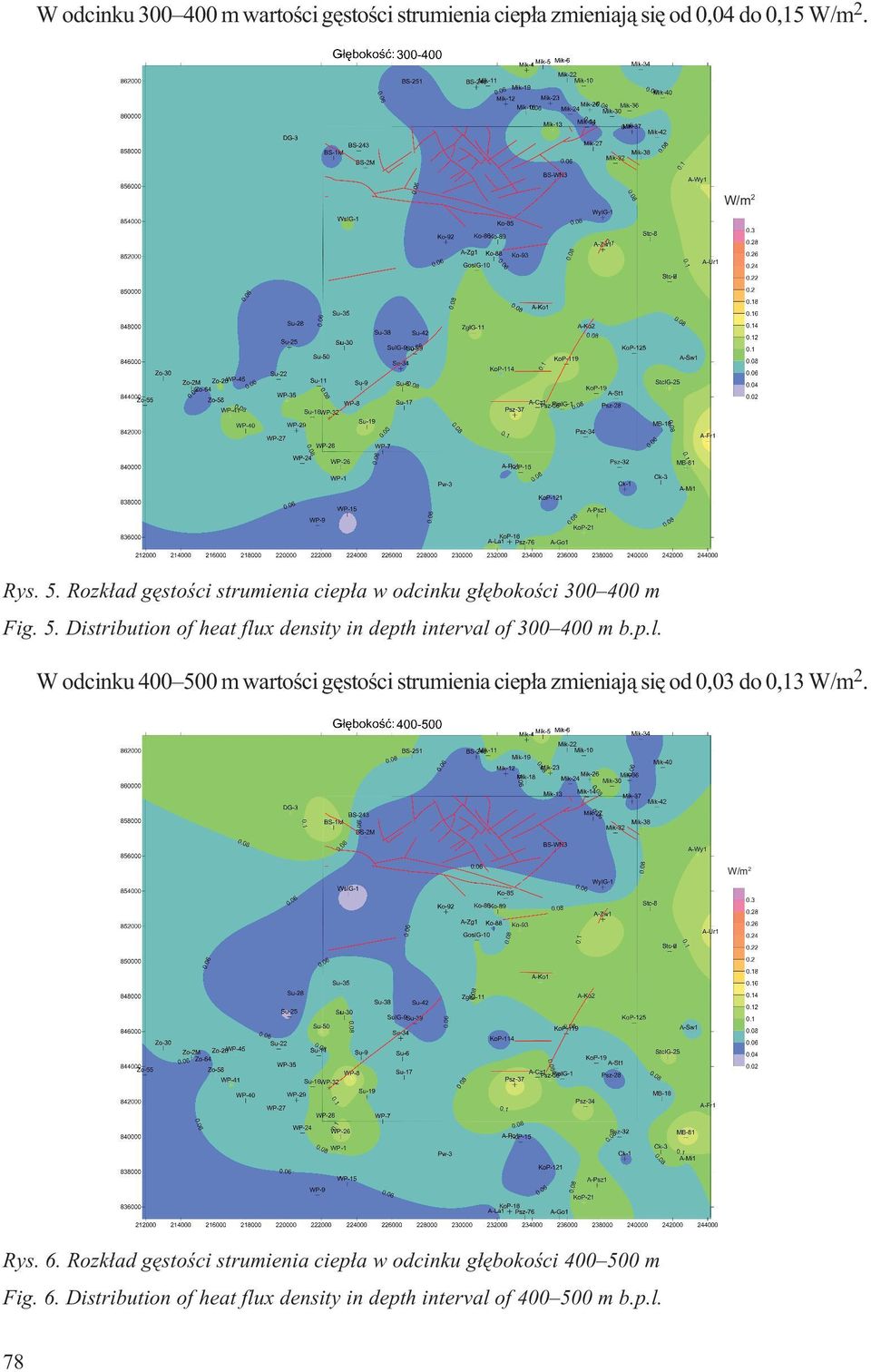 Distribution of heat flux density in depth interval of 300 400 m b.p.l. W odcinku 400 500 m wartoœci gêstoœci strumienia ciep³a zmieniaj¹ siê od 0,03 do 0,13.