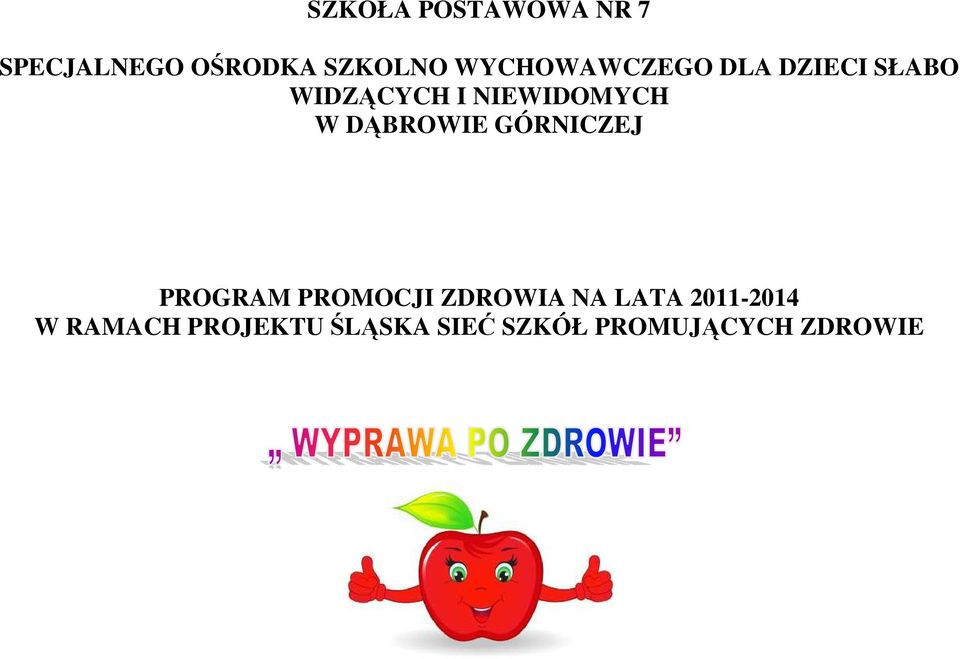 W DĄBROWIE GÓRNICZEJ PROGRAM PROMOCJI ZDROWIA NA LATA