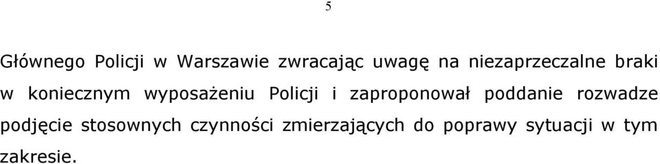 i zaproponował poddanie rozwadze podjęcie stosownych