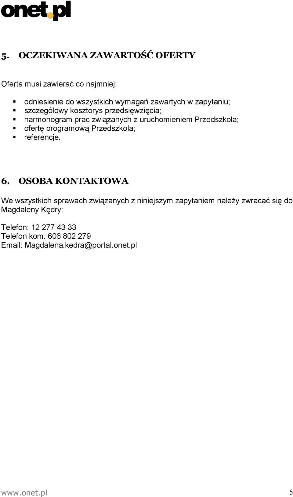 programową Przedszkola; referencje. 6.