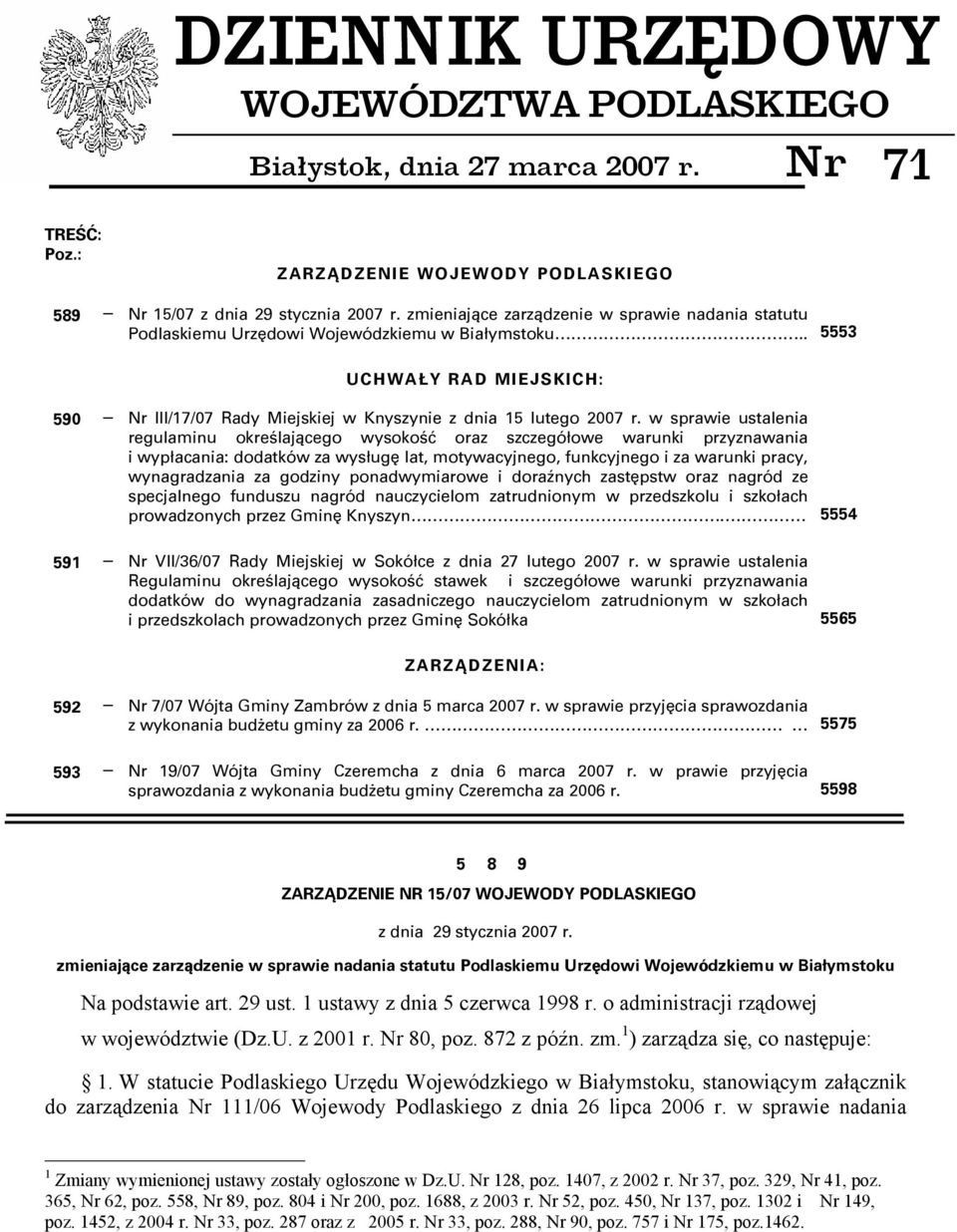 w sprawie ustalenia regulaminu określającego wysokość oraz szczegółowe warunki przyznawania i wypłacania: dodatków za wysługę lat, motywacyjnego, funkcyjnego i za warunki pracy, wynagradzania za