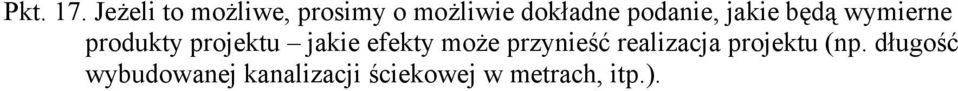 podanie, jakie będą wymierne produkty projektu jakie