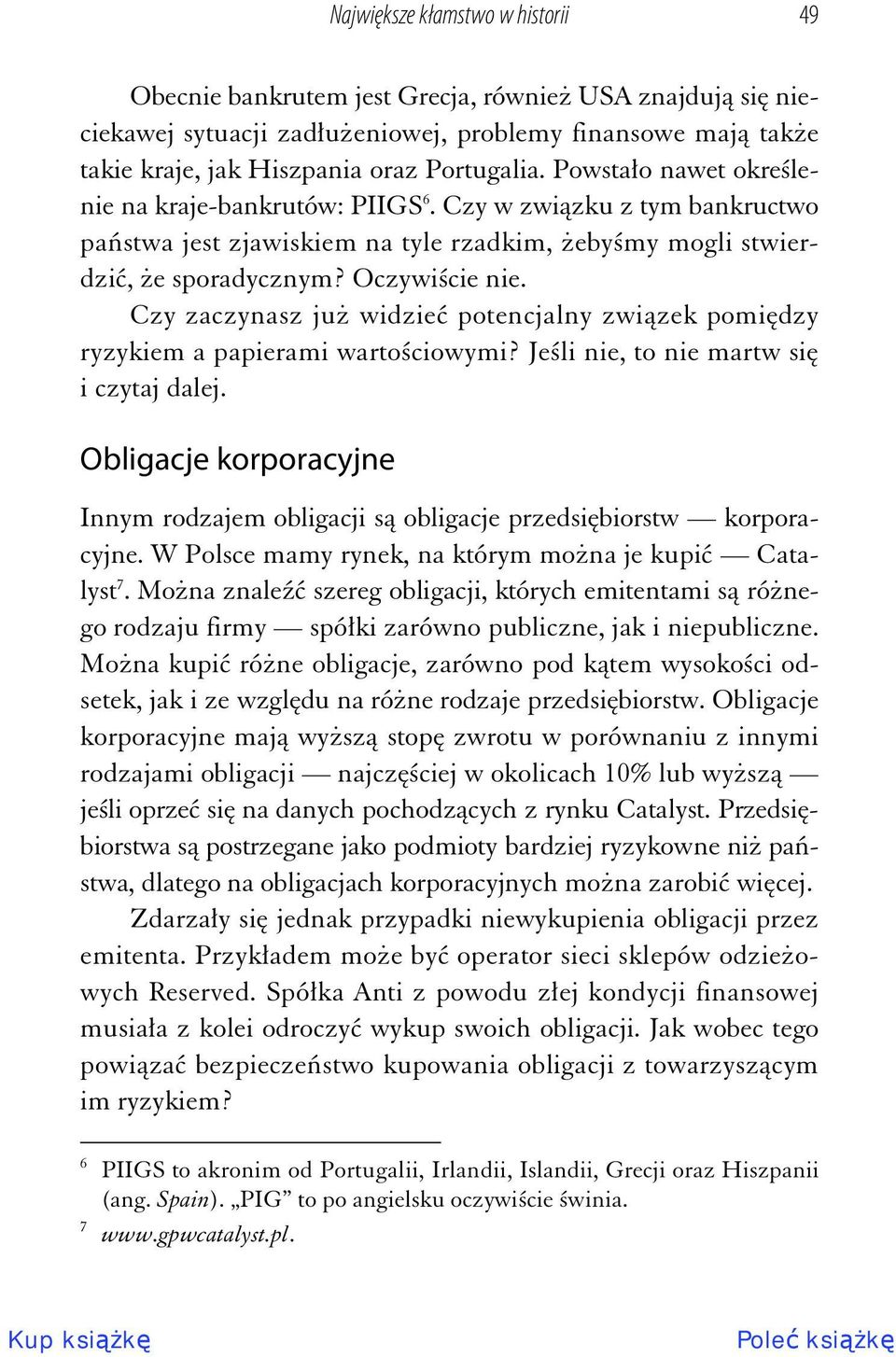 Czy zaczynasz ju widzie potencjalny zwi zek pomi dzy ryzykiem a papierami warto ciowymi? Je li nie, to nie martw si i czytaj dalej.