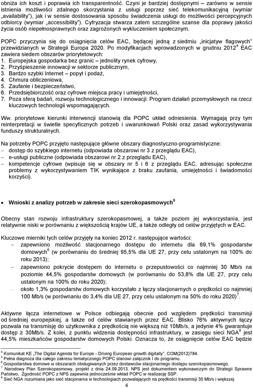 świadczenia usługi do możliwości percepcyjnych odbiorcy (wymiar accessibility ).