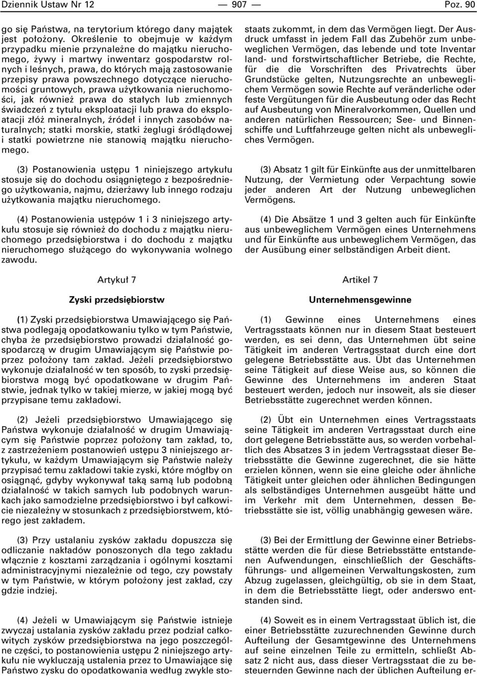 powszechnego dotyczàce nieruchomoêci gruntowych, prawa u ytkowania nieruchomo- Êci, jak równie prawa do sta ych lub zmiennych Êwiadczeƒ z tytu u eksploatacji lub prawa do eksploatacji z ó