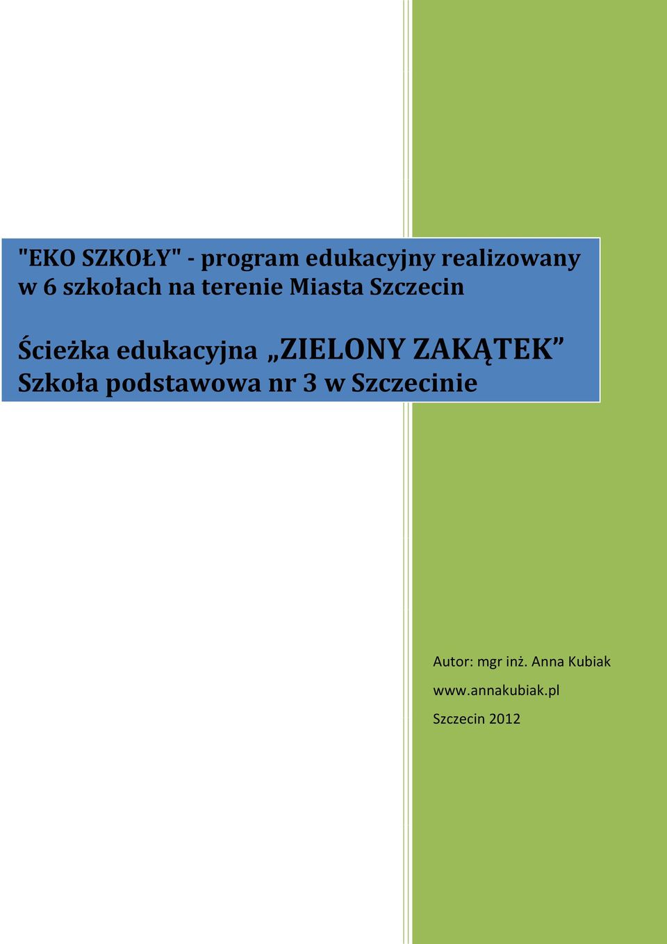 edukacyjna ZIELONY ZAKĄTEK Szkoła podstawowa nr 3 w