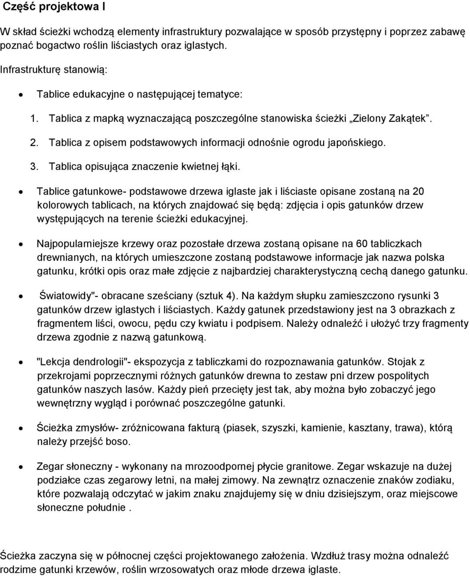 Tablica z opisem podstawowych informacji odnośnie ogrodu japońskiego. 3. Tablica opisująca znaczenie kwietnej łąki.