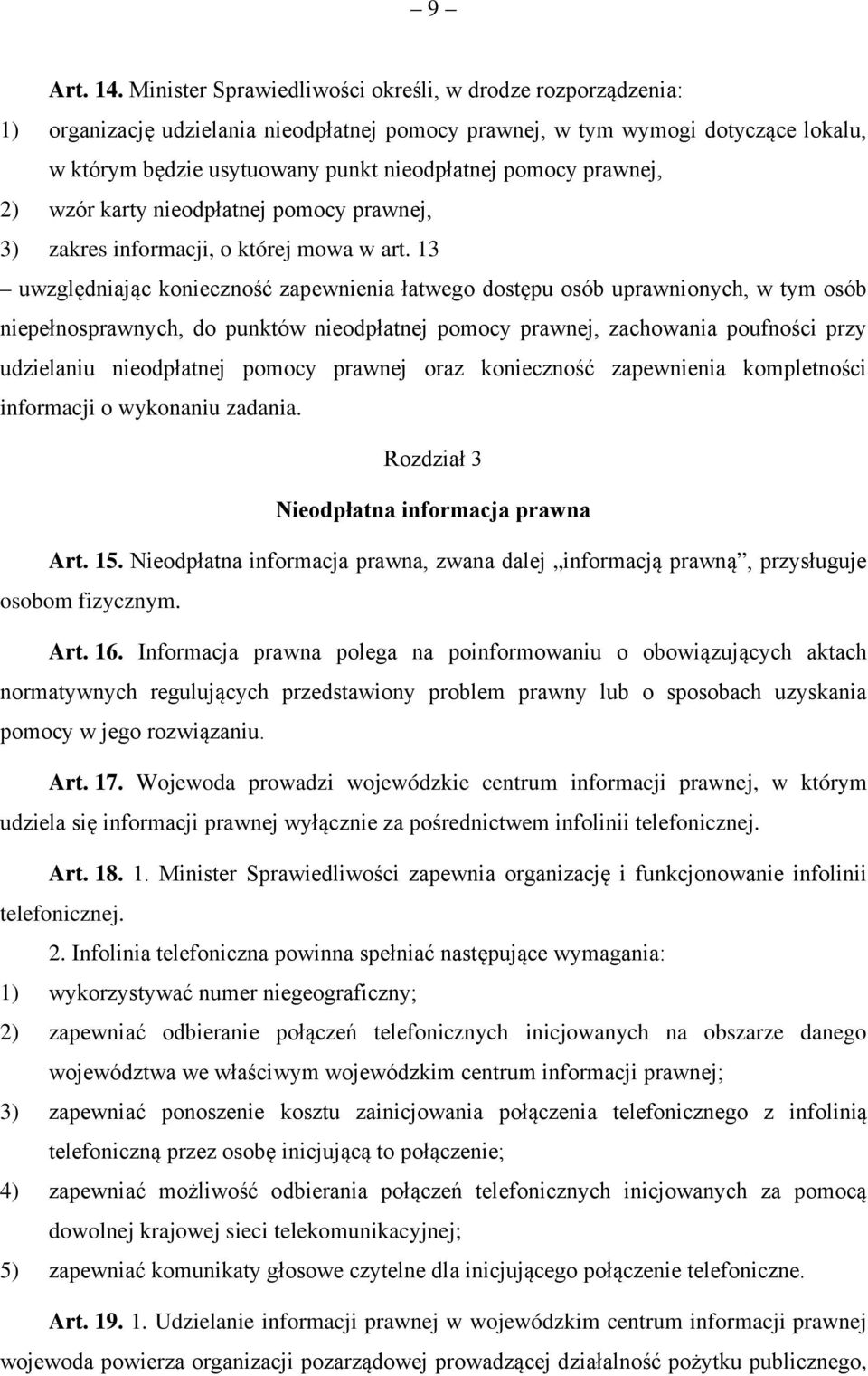 prawnej, 2) wzór karty nieodpłatnej pomocy prawnej, 3) zakres informacji, o której mowa w art.