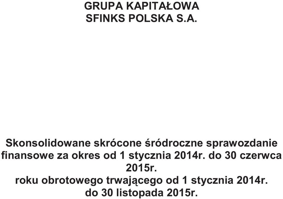 ródroczne sprawozdanie finansowe za okres od 1