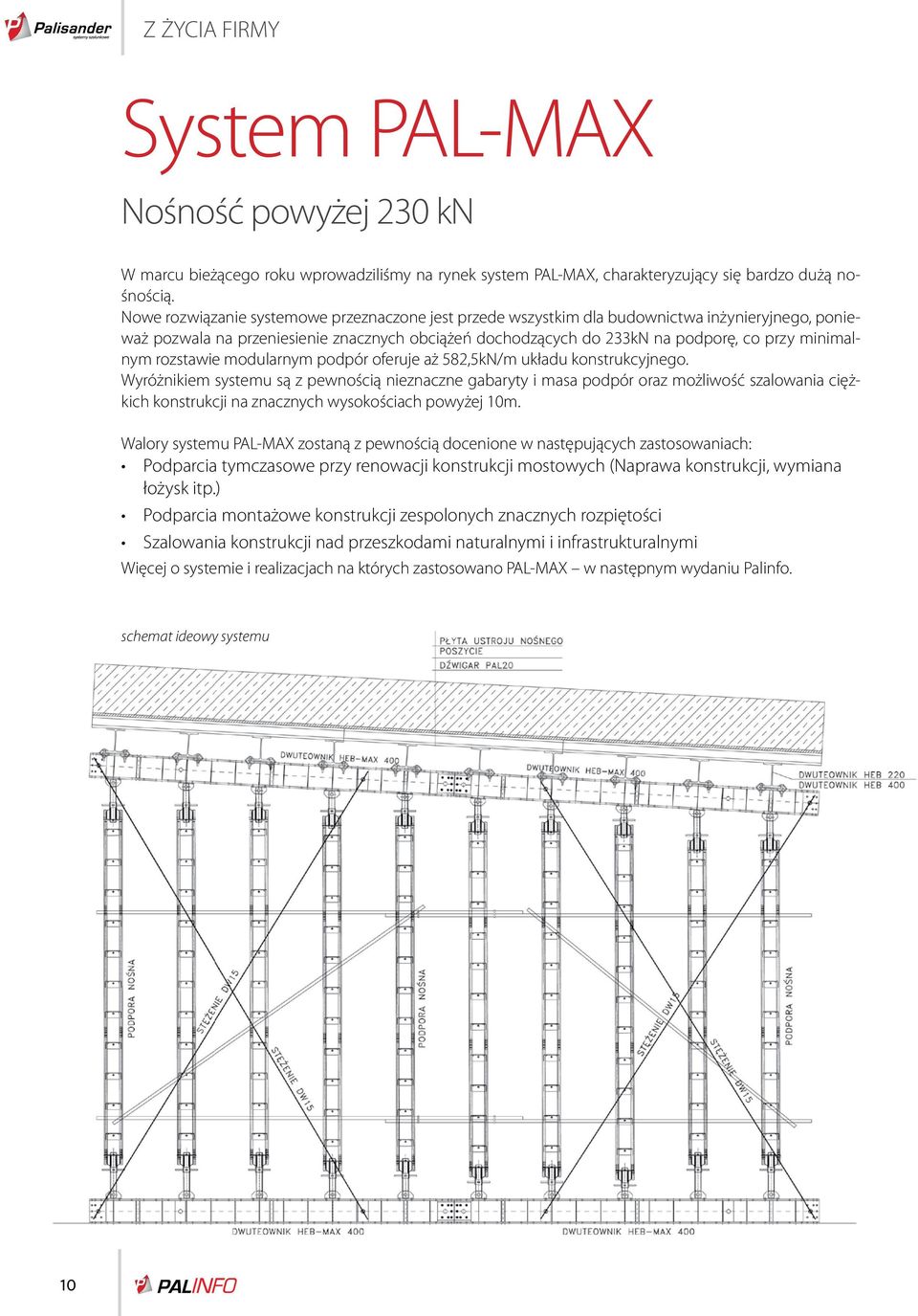 rozstawie modularnym podpór oferuje aż 582,5kN/m układu konstrukcyjnego.