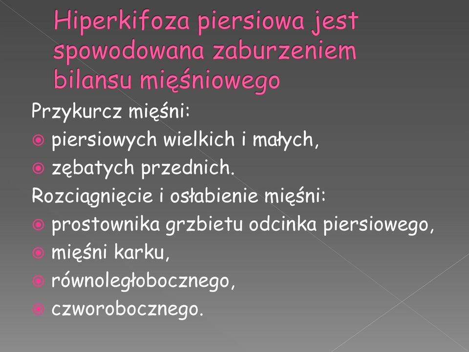 Rozciągnięcie i osłabienie mięśni: prostownika