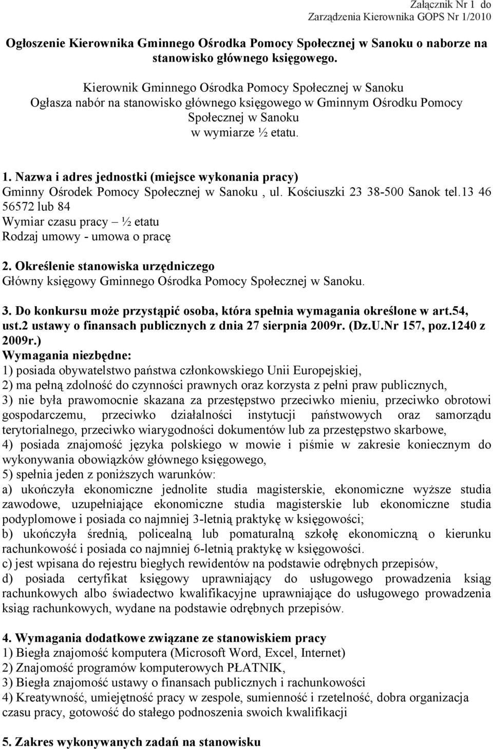 Nazwa i adres jednostki (miejsce wykonania pracy) Gminny Ośrodek Pomocy Społecznej w Sanoku, ul. Kościuszki 23 38-500 Sanok tel.