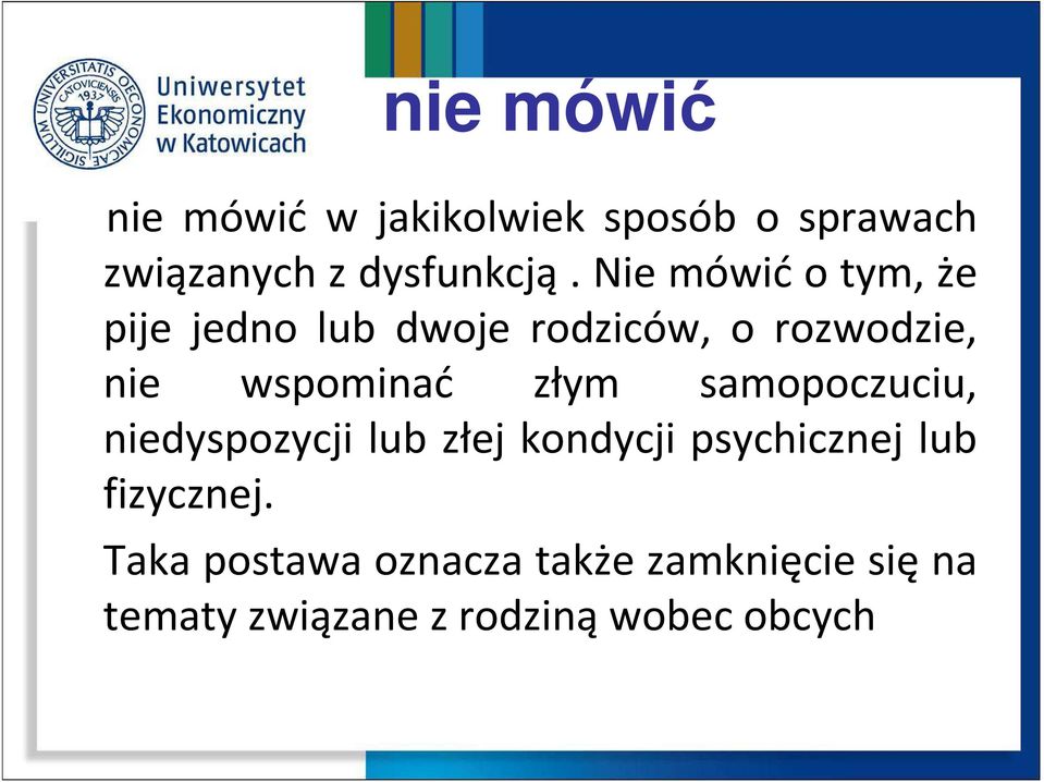 złym samopoczuciu, niedyspozycji lub złej kondycji psychicznej lub fizycznej.