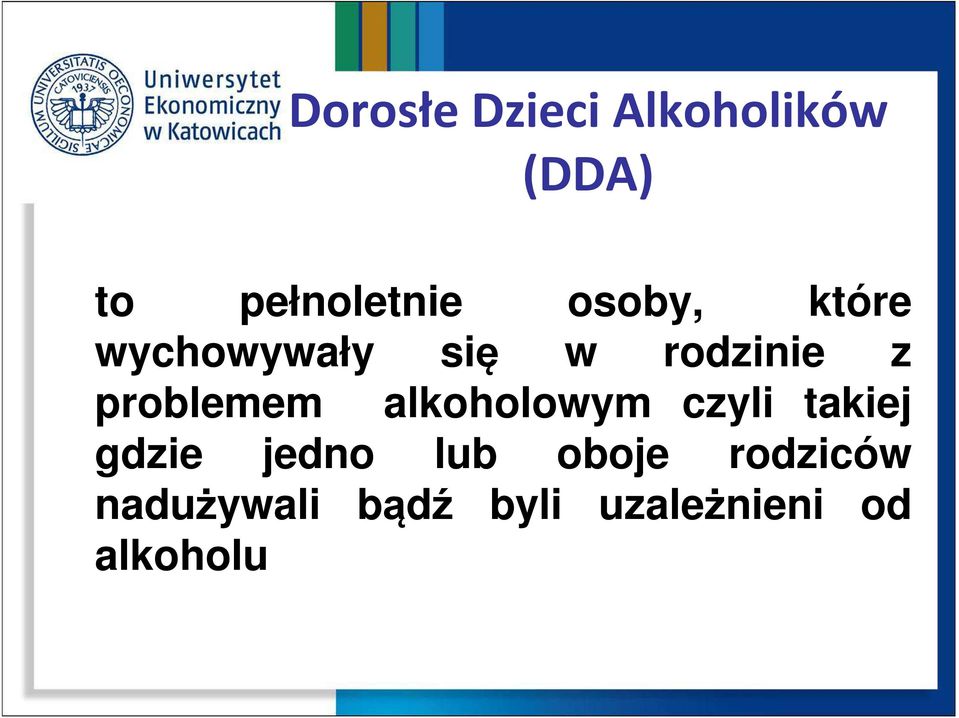 problemem alkoholowym czyli takiej gdzie jedno