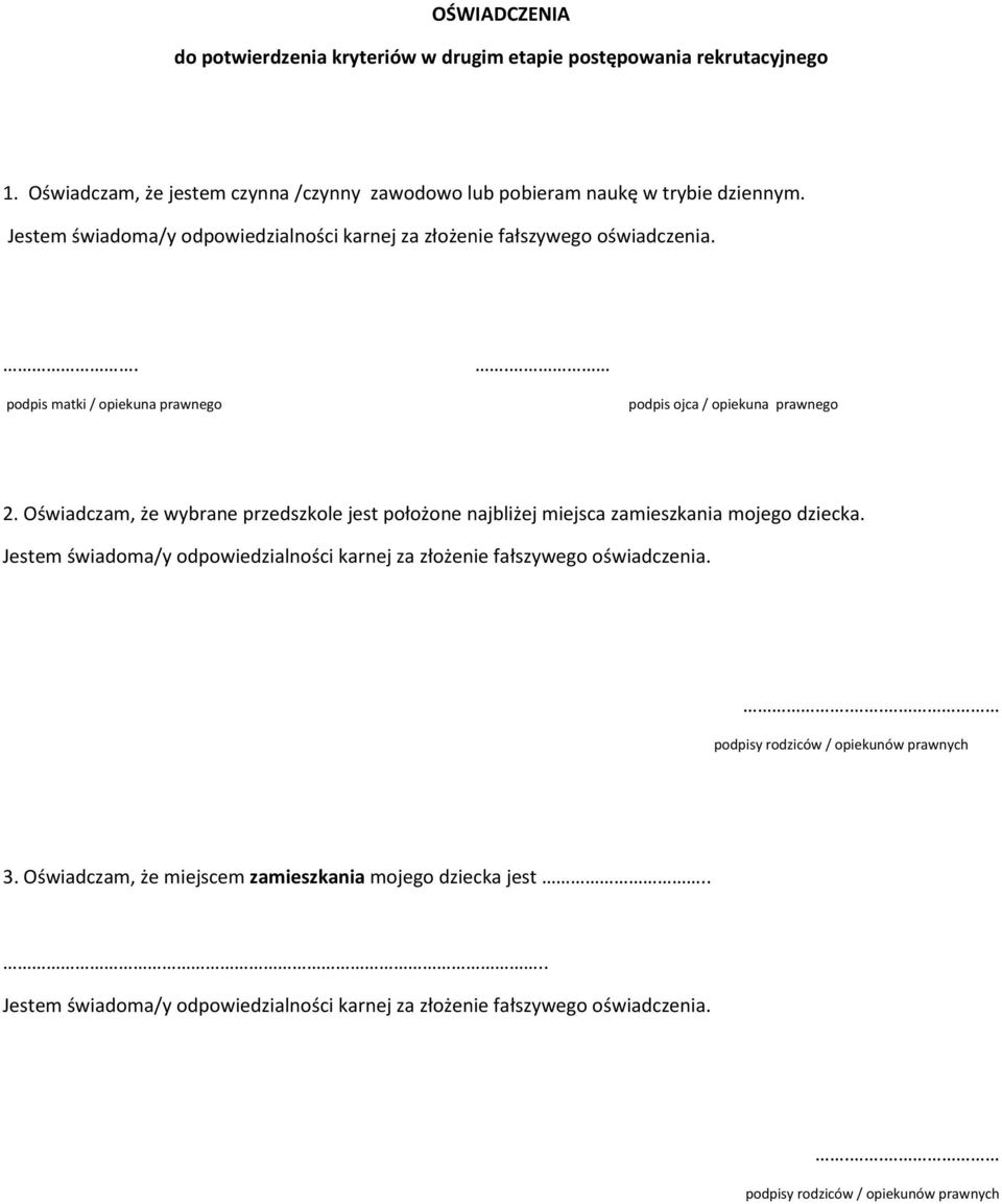 .. podpis matki / opiekuna prawnego podpis ojca / opiekuna prawnego 2.