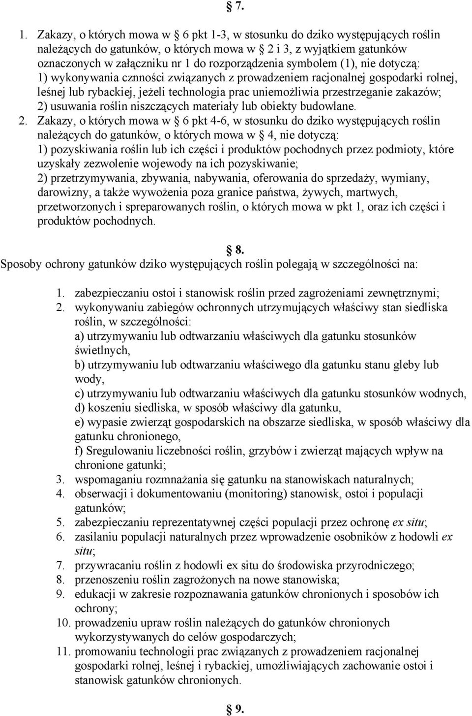 usuwania roślin niszczących materiały lub obiekty budowlane. 2.