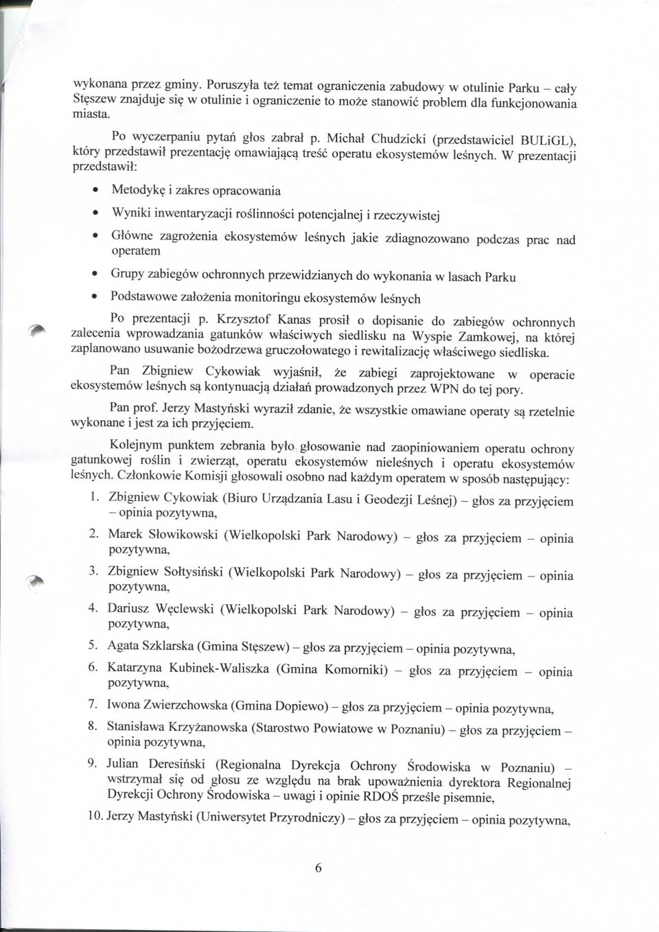 i zakres opracowania Wyniki inwentaryzacji roslinnosci potencjalnej i rzeczywistej Glowne zagrozenia ekosystemow lesnych jakie zdiagnozowano podczas prac nad operatem Grupy zabiegow ochronnych