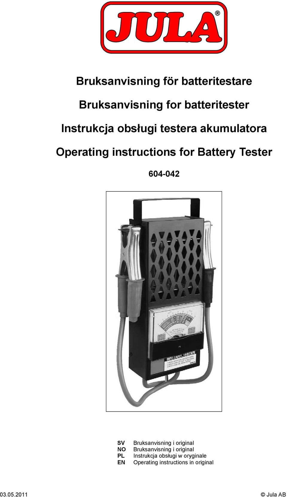 Tester 604-042 SV NO PL EN Bruksanvisning i original Bruksanvisning i