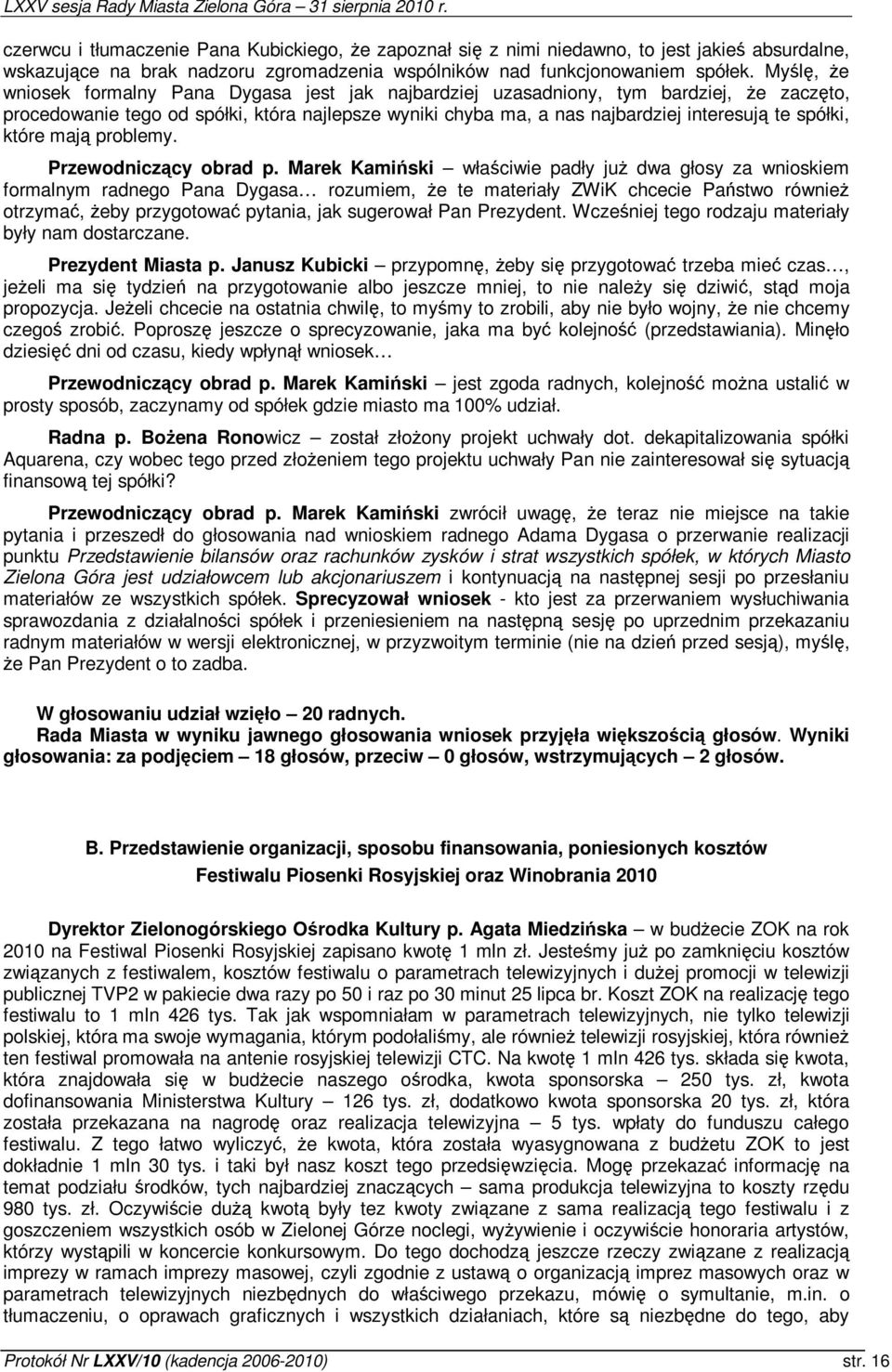 które maj problemy. Przewodniczcy obrad p.