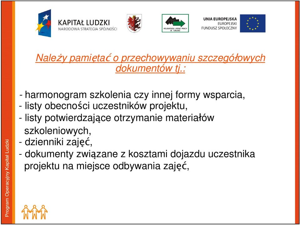 uczestników projektu, - listy potwierdzające otrzymanie materiałów