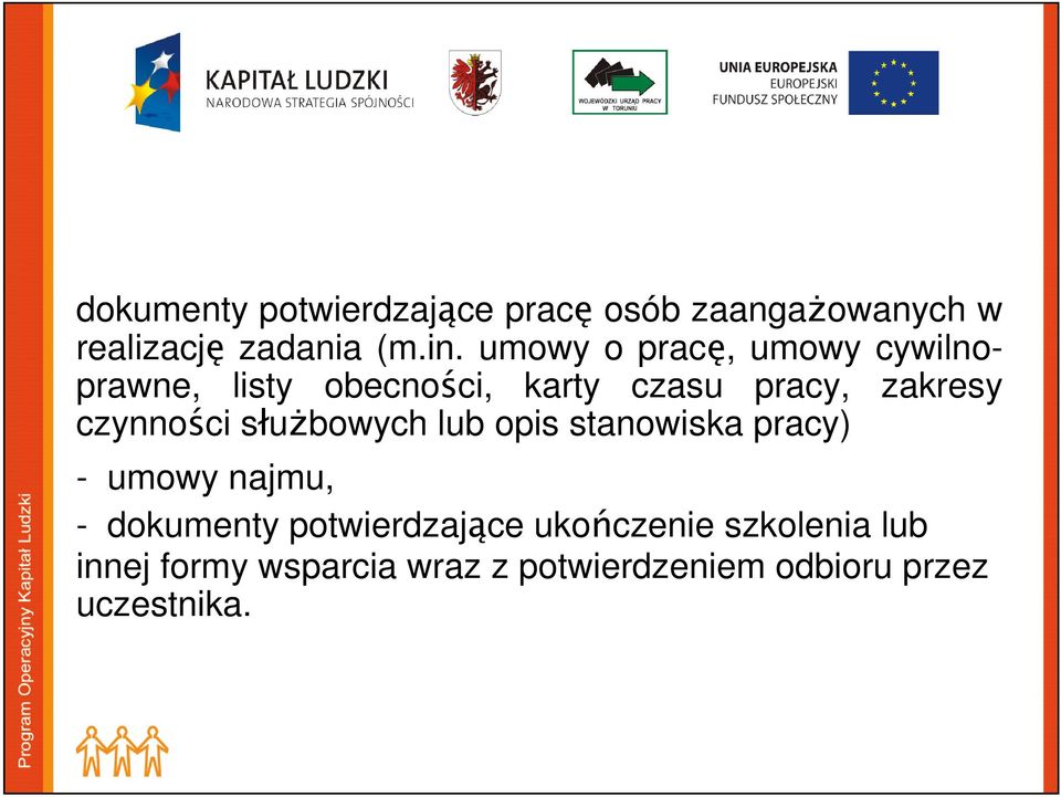 czynności służbowych lub opis stanowiska pracy) - umowy najmu, - dokumenty