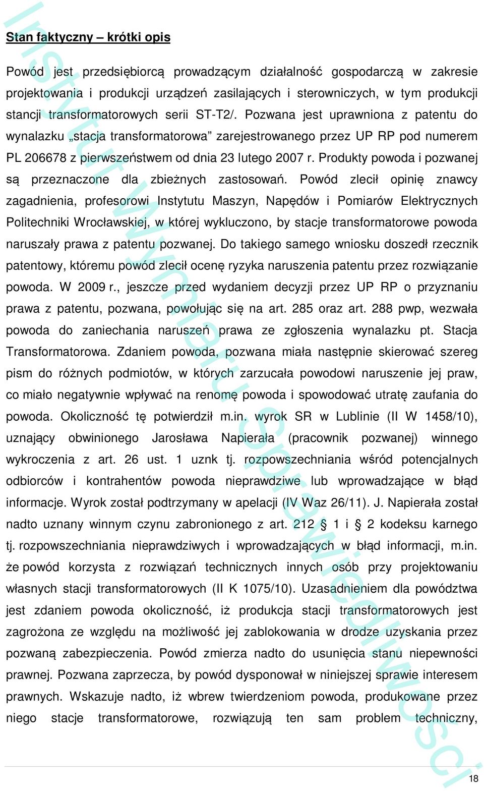 Produkty powoda i pozwanej przeznaczone dla zbie nych zastosowa.