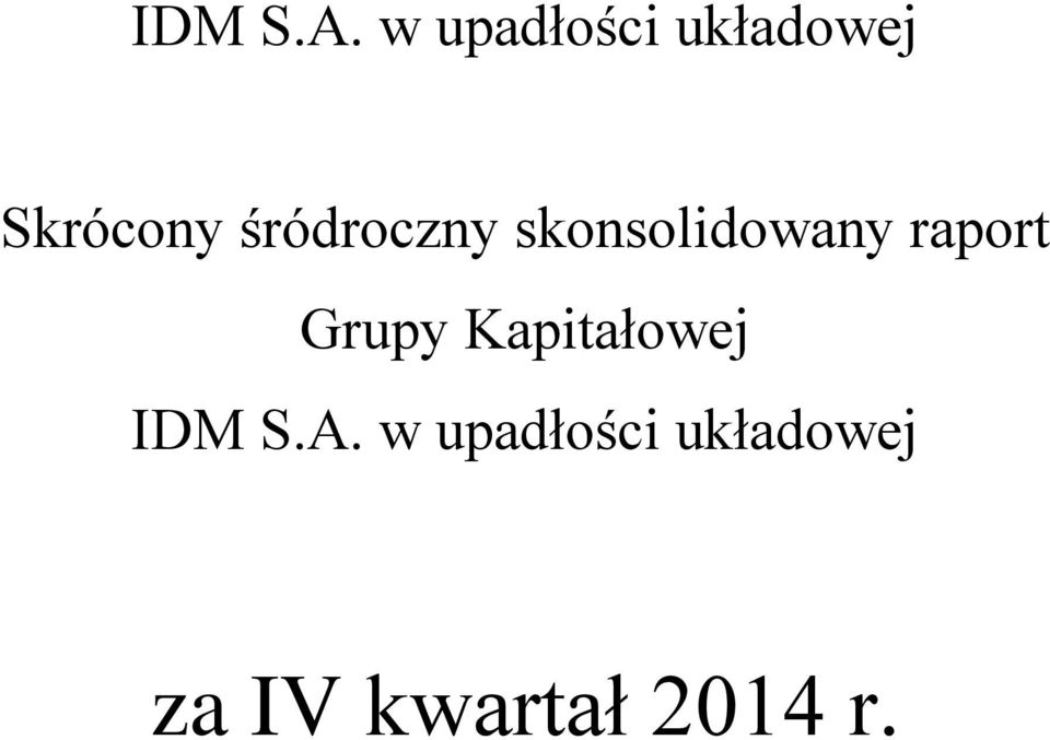 śródroczny skonsolidowany raport