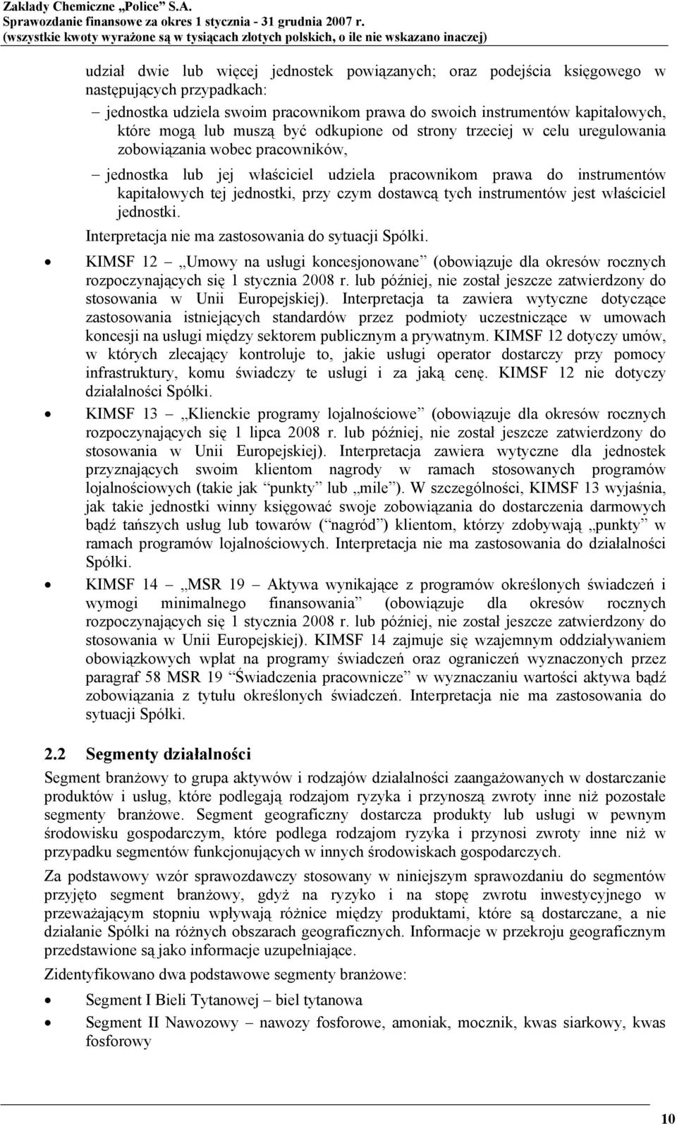 udziela swoim pracownikom prawa do swoich instrumentów kapitałowych, które mogą lub muszą być odkupione od strony trzeciej w celu uregulowania zobowiązania wobec pracowników, jednostka lub jej