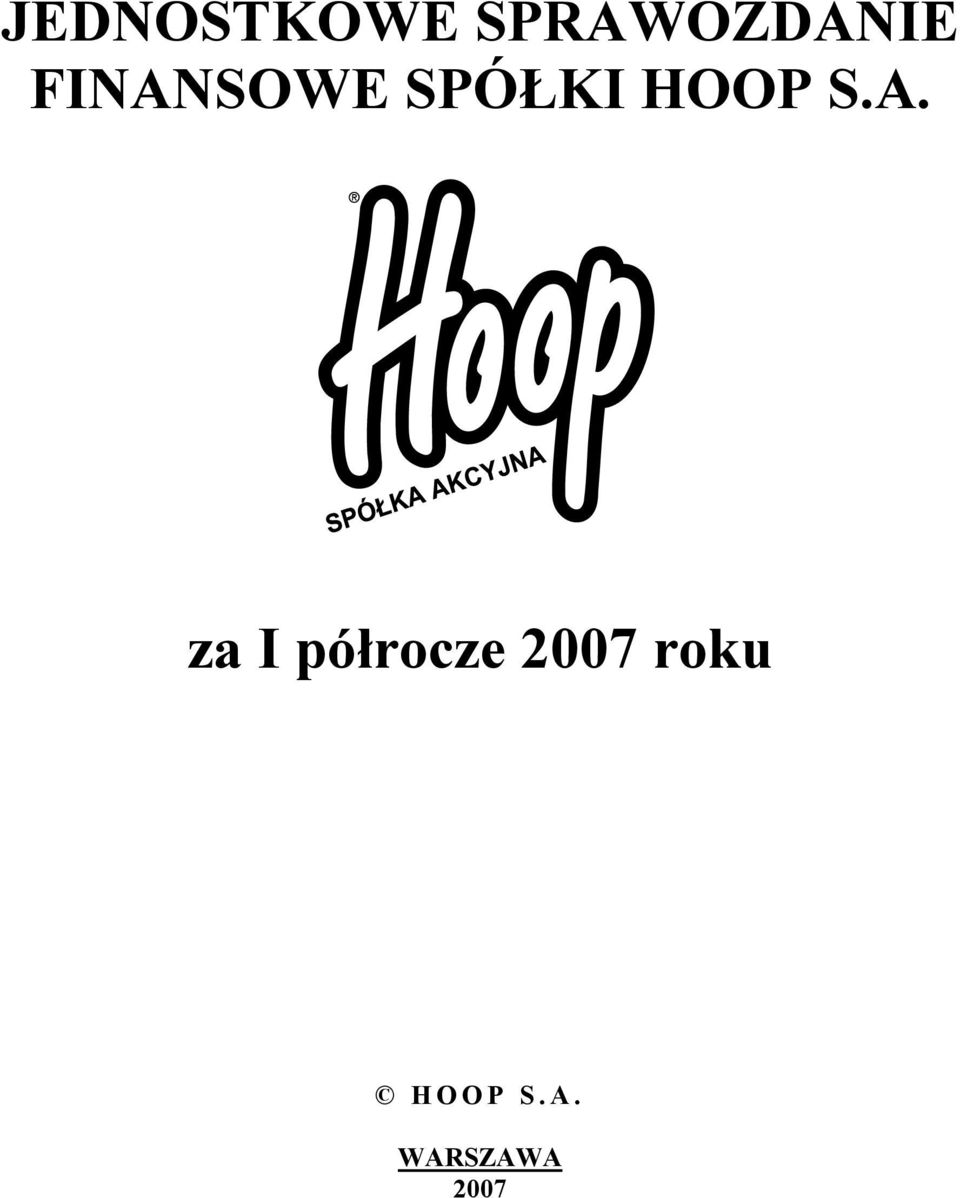 A. za I półrocze 2007