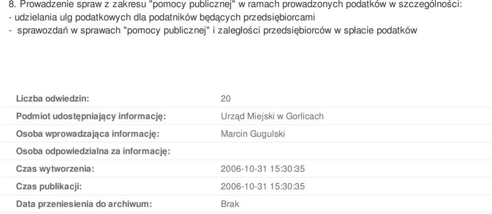 informację: Urząd Miejski w Gorlicach Marcin Gugulski Osoba odpowiedzialna za informację: